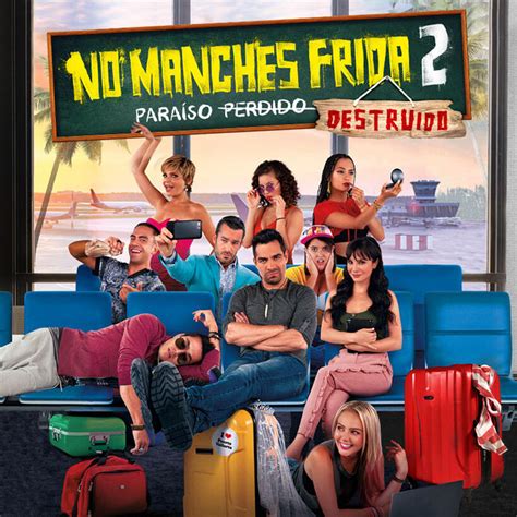 no manches frida cuquis|No Manches Frida Tickets & Showtimes